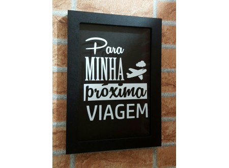 QUADRO COFRE DECORATIVO PARA A MINHA PRÓXIMA VIAGEM 